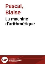 La machine d'arithmétique / Blaise Pascal | Biblioteca Virtual Miguel de Cervantes