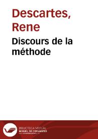 Discours de la méthode / René Descartes | Biblioteca Virtual Miguel de Cervantes
