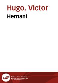 Hernani / Victor Hugo | Biblioteca Virtual Miguel de Cervantes