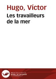Les travailleurs de la mer / Victor Hugo | Biblioteca Virtual Miguel de Cervantes