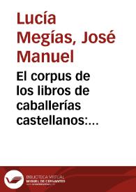 El corpus de los libros de caballerías castellanos: ¿una cuestión cerrada? | Biblioteca Virtual Miguel de Cervantes