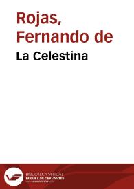 La Celestina / Fernando de Rojas; edición y notas de Julio Cejador y Frauca | Biblioteca Virtual Miguel de Cervantes