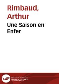 Une Saison en Enfer / Arthur Rimbaud | Biblioteca Virtual Miguel de Cervantes