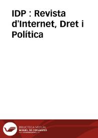 IDP : Revista d'Internet, Dret i Política | Biblioteca Virtual Miguel de Cervantes