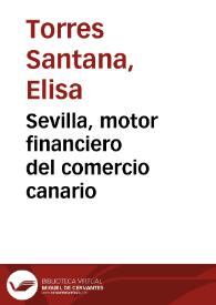 Sevilla, motor financiero del comercio canario / Elisa Torres Santana | Biblioteca Virtual Miguel de Cervantes