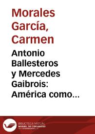 Antonio Ballesteros y Mercedes Gaibrois: América como tema / Carmen Morales García | Biblioteca Virtual Miguel de Cervantes