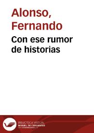 Con ese rumor de historias / Fernando Alonso | Biblioteca Virtual Miguel de Cervantes
