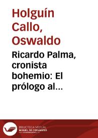 Ricardo Palma, cronista bohemio: El prólogo al "Teatro" de Segura (1858) / Oswaldo Holguín Callo | Biblioteca Virtual Miguel de Cervantes