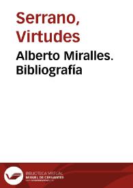 Alberto Miralles. Bibliografía / Virtudes Serrano | Biblioteca Virtual Miguel de Cervantes