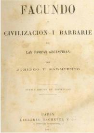 Facundo o Civilización i Barbarie en las Pampas argentinas / por Domingo F. Sarmiento | Biblioteca Virtual Miguel de Cervantes