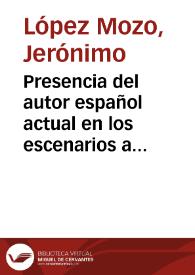 Presencia del autor español actual en los escenarios a los veinticinco años de democracia / Jerónimo López Mozo | Biblioteca Virtual Miguel de Cervantes