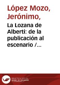 La Lozana de Alberti: de la publicación al escenario / Jerónimo López Mozo | Biblioteca Virtual Miguel de Cervantes
