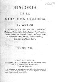 Historia de la vida del hombre. Tomo 7 / Lorenzo Hervás y Panduro | Biblioteca Virtual Miguel de Cervantes