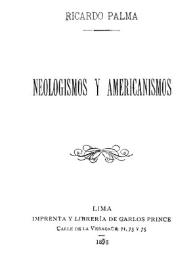 Neologismos y americanismos / Ricardo Palma | Biblioteca Virtual Miguel de Cervantes