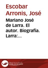 Mariano José de Larra. El autor. Biografía. Larra: esperanza y melancolía | Biblioteca Virtual Miguel de Cervantes