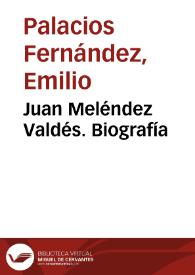 Juan Meléndez Valdés. Biografía / Emilio Palacios Fernández; con anotaciones Antonio Astorgano Abajo | Biblioteca Virtual Miguel de Cervantes