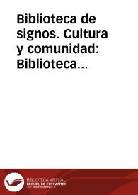 Biblioteca de signos. Cultura y comunidad: Biblioteca de Autores Españoles | Biblioteca Virtual Miguel de Cervantes