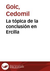 La tópica de la conclusión en Ercilla / Cedomil Goic | Biblioteca Virtual Miguel de Cervantes
