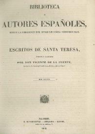 Escritos de Santa Teresa. Tomo segundo / Añadidos e ilustrados por Don Vicente de la Fuente | Biblioteca Virtual Miguel de Cervantes