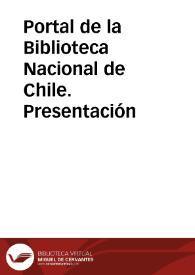 Portal de la Biblioteca Nacional de Chile. Presentación | Biblioteca Virtual Miguel de Cervantes