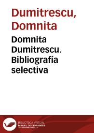 Domnita Dumitrescu. Bibliografía selectiva | Biblioteca Virtual Miguel de Cervantes