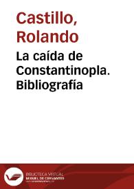 La caída de Constantinopla. Bibliografía | Biblioteca Virtual Miguel de Cervantes