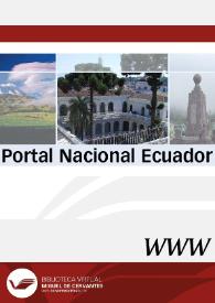 Portal Nacional Ecuador / director Francisco Piñas  | Biblioteca Virtual Miguel de Cervantes
