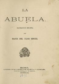 La abuela / narración escrita por María del Pilar Sinués | Biblioteca Virtual Miguel de Cervantes