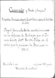 Papel formado de los acontecimientos en la defensa de Badajoz por el Comandante de Artillería de esta plaza en el sitio que le pusieron los franceses en 1811 | Biblioteca Virtual Miguel de Cervantes