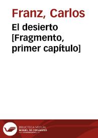 El desierto [Fragmento, primer capítulo] / Carlos Franz | Biblioteca Virtual Miguel de Cervantes
