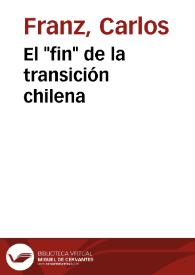 El "fin" de la transición chilena / Carlos Franz | Biblioteca Virtual Miguel de Cervantes