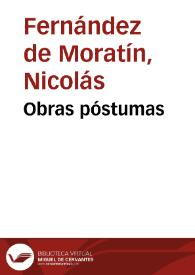 Obras póstumas / Nicolás Fernández de Moratín | Biblioteca Virtual Miguel de Cervantes