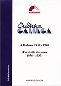 Cultura gallega : (A Habana 1936-1940) / Introdución Luis Alonso Girgado; Coordinador Xoán Carlos Rodríguez Pérez | Biblioteca Virtual Miguel de Cervantes