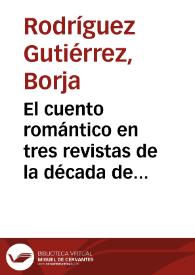 El cuento romántico en tres revistas de la década de 1840 : "El Laberinto" (1843-1845), "Revista Literaria de El Español" (1845-1846) y "El Siglo Pintoresco" (1845-1848) / Borja Rodríguez Gutiérrez | Biblioteca Virtual Miguel de Cervantes