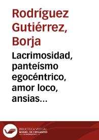 Lacrimosidad, panteísmo egocéntrico, amor loco, ansias de la muerte y fastidio universal en cuentos de la prensa del XVIII / Borja Rodríguez Gutiérrez | Biblioteca Virtual Miguel de Cervantes