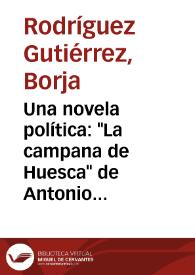 Una novela política: "La campana de Huesca" de Antonio Cánovas del Castillo / Borja Rodríguez Gutiérrez | Biblioteca Virtual Miguel de Cervantes