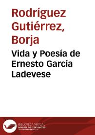 Vida y Poesía de Ernesto García Ladevese / Ernesto García Ladevese | Biblioteca Virtual Miguel de Cervantes