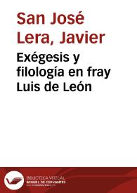 Exégesis y filología en fray Luis de León / Javier San José Lera | Biblioteca Virtual Miguel de Cervantes