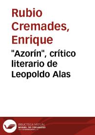 "Azorín", crítico literario de Leopoldo Alas / Enrique Rubio Cremades | Biblioteca Virtual Miguel de Cervantes