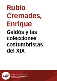 Galdós y las colecciones costumbristas del XIX / Enrique Rubio Cremades | Biblioteca Virtual Miguel de Cervantes