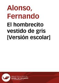 El hombrecito vestido de gris [Versión escolar] | Biblioteca Virtual Miguel de Cervantes