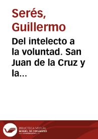 Del intelecto a la voluntad. San Juan de la Cruz y la mística / Guillermo Serés | Biblioteca Virtual Miguel de Cervantes