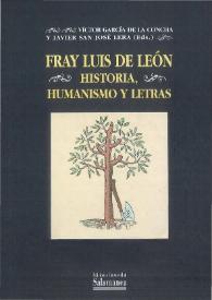 Fray Luis de León: historia, humanismo y letras / Víctor García de la Concha y Javier San José Lera (eds.) | Biblioteca Virtual Miguel de Cervantes