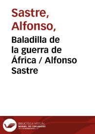 Baladilla de la guerra de África / Alfonso Sastre | Biblioteca Virtual Miguel de Cervantes