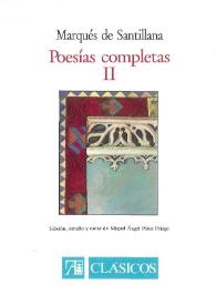 Poesías completas II / Marqués de Santillana; Edición, estudio y notas de Miguel Ángel Pérez Priego | Biblioteca Virtual Miguel de Cervantes