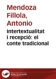 Intertextualitat i recepció: el conte tradicional / Antonio Mendoza Fillola | Biblioteca Virtual Miguel de Cervantes
