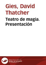 Teatro de magia. Presentación / David T. Gies | Biblioteca Virtual Miguel de Cervantes