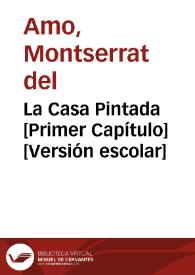 La Casa Pintada [Primer Capítulo] [Versión escolar] / Montserrat del Amo | Biblioteca Virtual Miguel de Cervantes