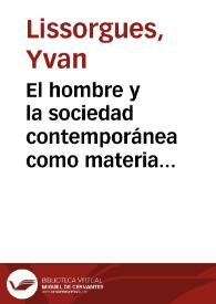 El hombre y la sociedad contemporánea como materia novelada / Yvan Lissorgues | Biblioteca Virtual Miguel de Cervantes