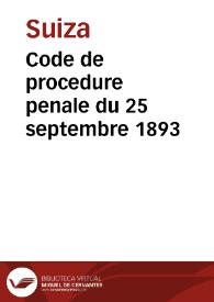 Code de procedure penale du 25 septembre 1893 | Biblioteca Virtual Miguel de Cervantes